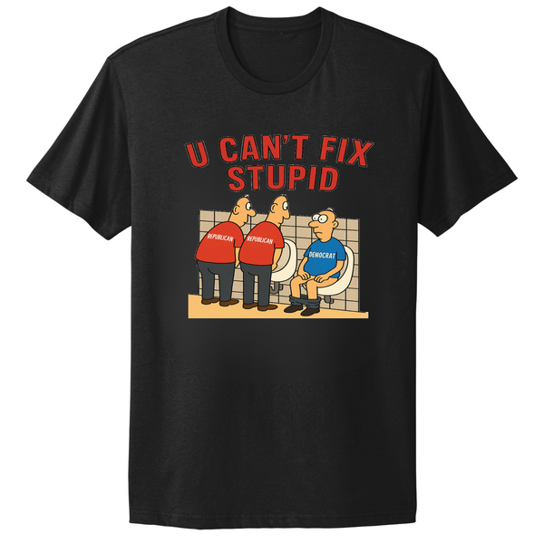 You Can't Fix Stupid Republican Democrat Maga T-shirt