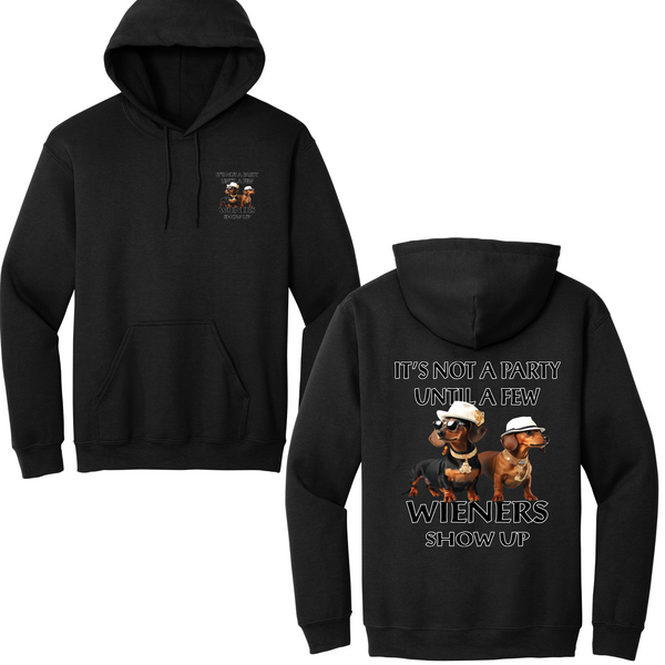 Not A Party Until Wieners Show Up Hoodie