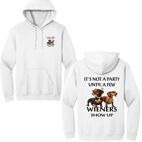 Not A Party Until Wieners Show Up Hoodie