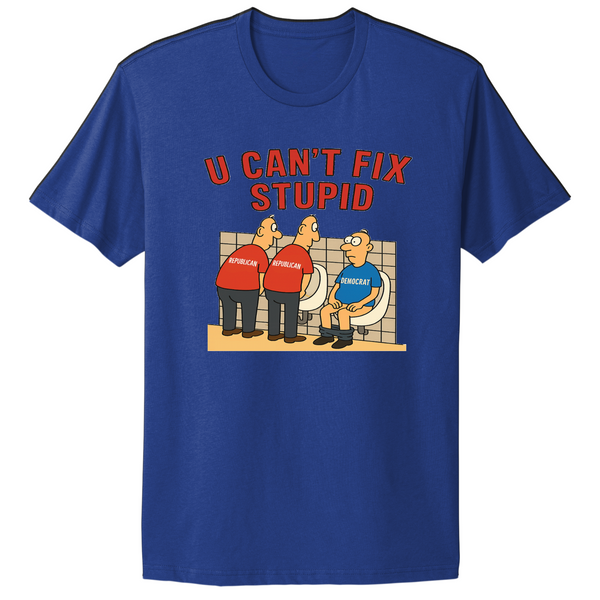 You Can't Fix Stupid Republican Democrat Maga T-shirt