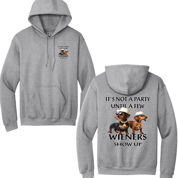 Not A Party Until Wieners Show Up Hoodie