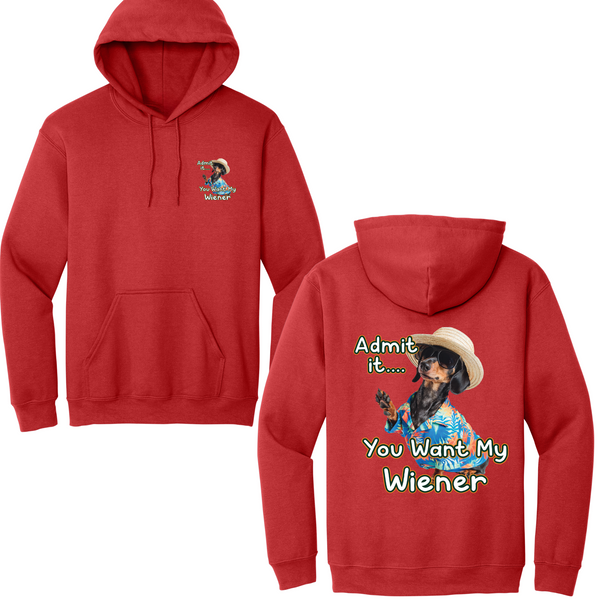 You Want My Wiener Hoodie