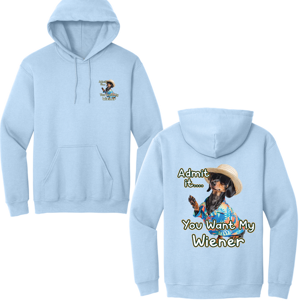 You Want My Wiener Hoodie
