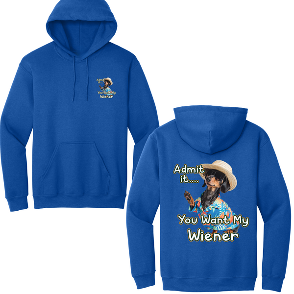 You Want My Wiener Hoodie