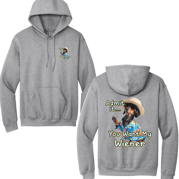 You Want My Wiener Hoodie