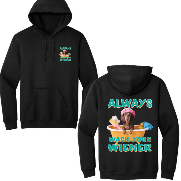 Always Wash Your Wiener Hoodie