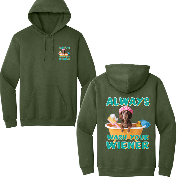 Always Wash Your Wiener Hoodie
