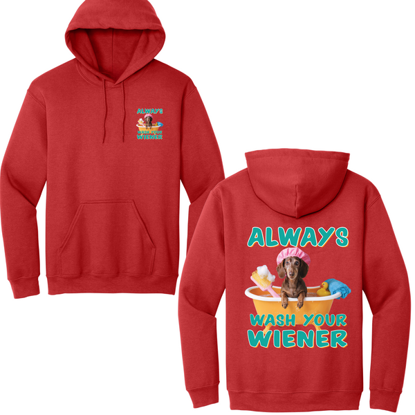 Always Wash Your Wiener Hoodie