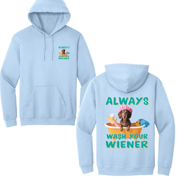 Always Wash Your Wiener Hoodie