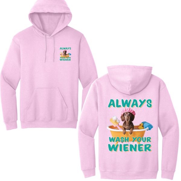 Always Wash Your Wiener Hoodie