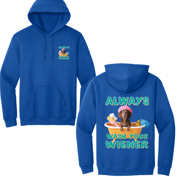 Always Wash Your Wiener Hoodie