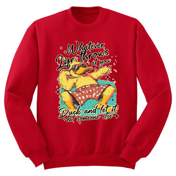 Duck And Let It Hit Someone Else Crewneck Sweater