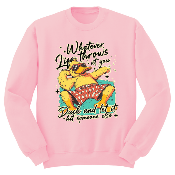 Duck And Let It Hit Someone Else Crewneck Sweater