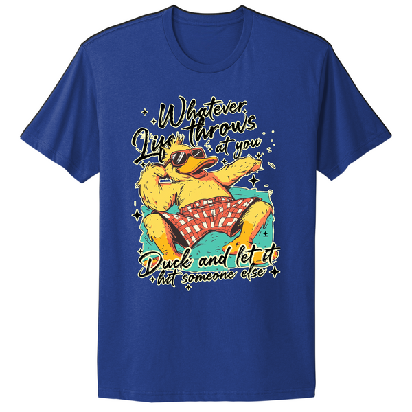 Duck And Let It Hit Someone Else T-shirt