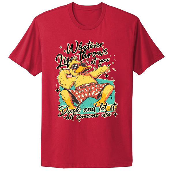 Duck And Let It Hit Someone Else T-shirt
