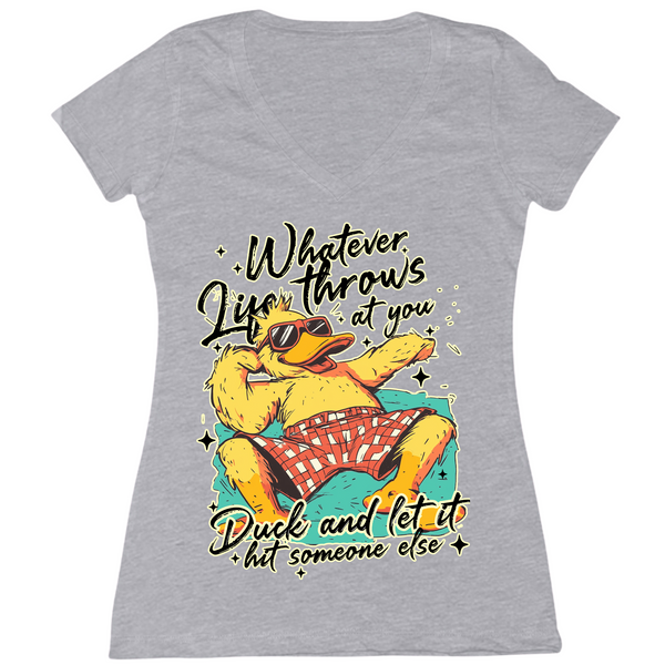 Duck And Let It Hit Someone Else Womens Vneck
