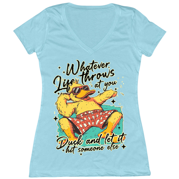 Duck And Let It Hit Someone Else Womens Vneck