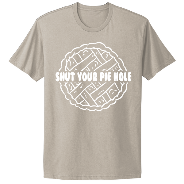 Shut Your Pie Hole T-shirt
