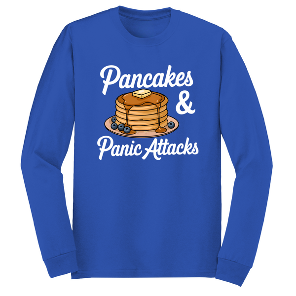 Pancakes And Panic Attacks Long Sleeve Tshirt